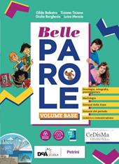 Belle parole. Con palestra competenze, Scrittura verso l'esame, Pieghevole per il ripasso. Con e-book. Con espansione online. Con DVD-ROM. Vol. A-B