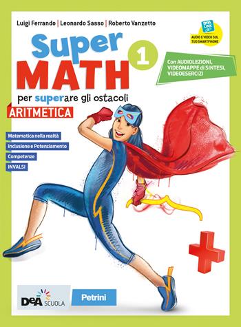 Supermath. Aritmetica. Con Formulario plastificato, Tavole numeriche e Geometria 1. Per la Scuola media. Con DVD-ROM. Vol. 1 - Roberto Vanzetto, Leonardo Sasso, Luigi Ferrando - Libro Petrini 2020 | Libraccio.it