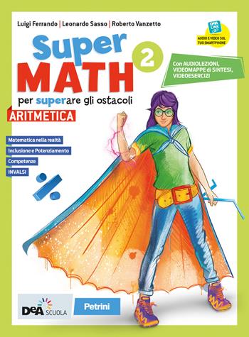 Supermath. Aritmetica. Con Geometria 2. Con DVD-ROM. Vol. 2 - Roberto Vanzetto, Leonardo Sasso, Luigi Ferrando - Libro Petrini 2020 | Libraccio.it
