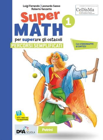 Supermath. Percorsi semplificati. Per la Scuola media. Vol. 1 - Roberto Vanzetto, Leonardo Sasso, Luigi Ferrando - Libro Petrini 2020 | Libraccio.it