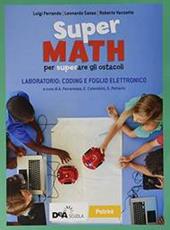 Supermath. Laboratorio Coding e Foglio di Excel. Con e-book. Con espansione online