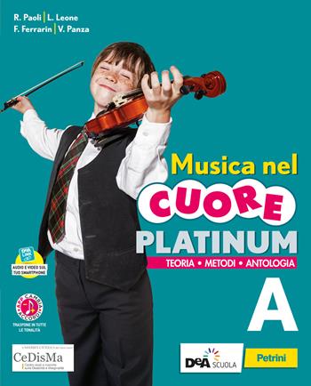 Musica nel cuore. Platinum. Per la Scuola media. Con DVD-ROM. Vol. A-B: Fare musica-Storia e ascolto - Roberto Paoli, Luciano Leone, Fabrizio Ferrarin - Libro Petrini 2020 | Libraccio.it