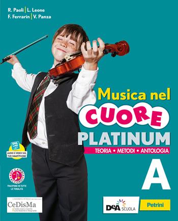 Musica nel cuore. Platinum. Con e-book. Con espansione online. Con DVD-ROM. Vol. A-B: Fare musica-Storia e ascolto - Roberto Paoli, Luciano Leone, Fabrizio Ferrarin - Libro Petrini 2020 | Libraccio.it