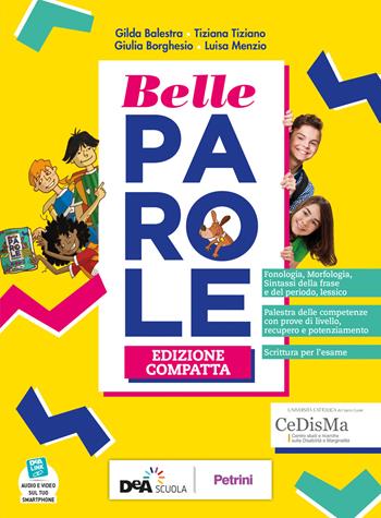 Belle parole. Ediz. compatta. Con Pieghevole per ripasso. Con e-book. Con espansione online. Con DVD-ROM - Gilda Balestra, Tiziana Tiziano, Giulia Borghesio - Libro Petrini 2020 | Libraccio.it