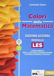 Colori della matematica. LES. Ediz. azzurra. Per il triennio del Liceo classico. Con e-book. Con espansione online - Leonardo Sasso - Libro Petrini 2020 | Libraccio.it