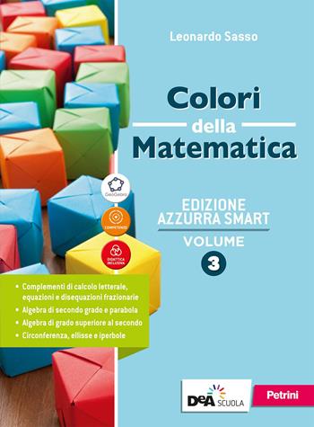 Colori della matematica. Ediz. azzurra smart. Con Quaderno di inclusione e recupero. Per il triennio dei Licei. Vol. 3 - Leonardo Sasso - Libro Petrini 2020 | Libraccio.it