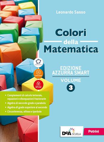 Colori della matematica. Ediz. azzurra smart. Con Quaderno di inclusione e recupero. Per il triennio dei Licei. Con e-book. Con espansione online. Vol. 3 - Leonardo Sasso - Libro Petrini 2020 | Libraccio.it