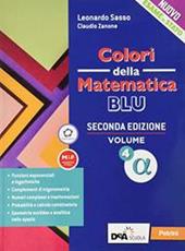 Colori della matematica. Ediz. blu. Con e-book. Con espansione online. Vol. 4 alfa