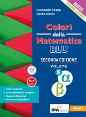 Colori della matematica. Ediz. blu. Con e-book. Con espansione online. Vol. 5 alfa e beta