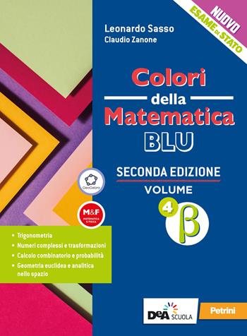 Colori della matematica. Ediz. blu. Con e-book. Con espansione online. Vol. 4 beta - Claudio Zanone, Leonardo Sasso - Libro Petrini 2020 | Libraccio.it