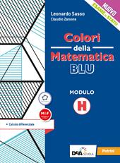 Colori della matematica. Modulo H. Calcolo differenziale. Ediz. blu. Per le Scuole superiori. Con e-book. Con espansione online