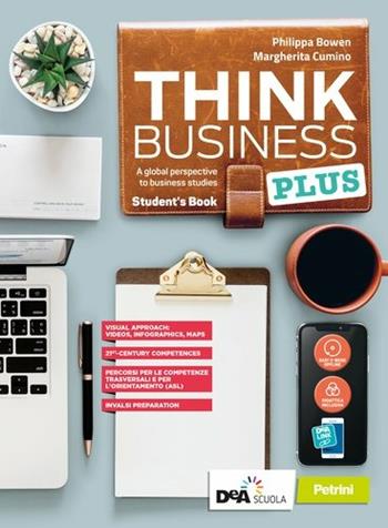 Think business plus. Student's book + fascicolo nuovo esame di stato e extra. Easy ebook. Con e-book. Con espansione online - Margherita Cumino, Philippa Bowen - Libro Petrini 2020 | Libraccio.it