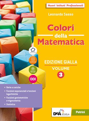 Colori della matematica. Ediz. gialla. Con Quaderno 3. Per il secondo biennio e il quinto anno delle Scuole superiori. Con e-book. Con espansione online. Vol. 3 - Leonardo Sasso - Libro Petrini 2021 | Libraccio.it