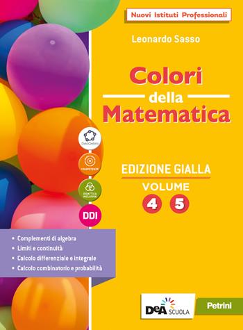 Colori della matematica. Ediz. gialla. Con Quaderno 4 e 5. Per il secondo biennio e il quinto anno delle Scuole superiori. Vol. 2 - Leonardo Sasso - Libro Petrini 2021 | Libraccio.it