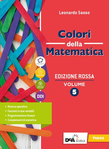 Colori della matematica. Ediz. rossa. Con Quaderno 5. Per il secondo biennio e il quinto anno delle Scuole superiori. Con e-book. Con espansione online. Vol. 5 - Leonardo Sasso - Libro Petrini 2021 | Libraccio.it