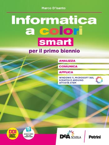 L'informatica a colori. Ediz. Smart. e professionali. Con e-book. Con espansione online - Marco D'Isanto - Libro Petrini 2022 | Libraccio.it