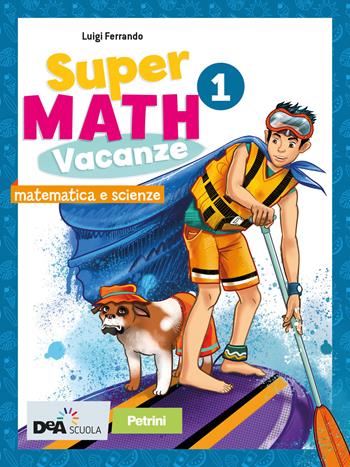 Supermath vacanze. Per la Scuola media. Vol. 1 - Luigi Ferrando - Libro Petrini 2021 | Libraccio.it