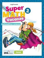 Supermath vacanze. Per la Scuola media. Con espansione online. Vol. 2