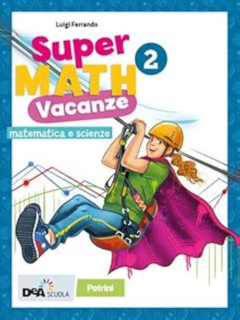 Supermath vacanze. Per la Scuola media. Vol. 2 - Luigi Ferrando - Libro Petrini 2021 | Libraccio.it