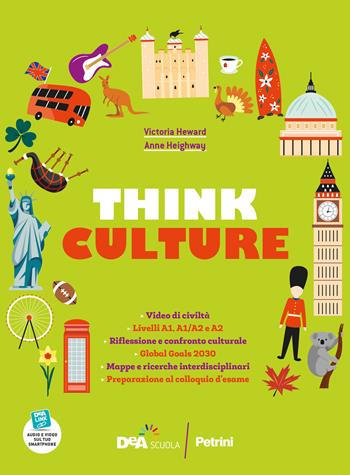 Think culture. - Victoria Heward, Anne Heighway - Libro Petrini 2021 | Libraccio.it