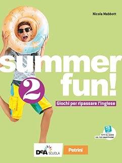 Summer fun!. Vol. 2 - Nicola Mabbott - Libro Petrini 2021 | Libraccio.it