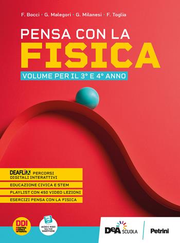 Pensa con la fisica. Per per il 2° biennio delle Scuole superiori. Con e-book. Con espansione online. Vol. 1 - F. Bocci, G. Malegori, Francesca Toglia - Libro Petrini 2022 | Libraccio.it