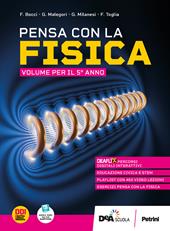 Pensa con la fisica. Per il 5° anno delle Scuole superiori. Con e-book. Con espansione online. Vol. 2