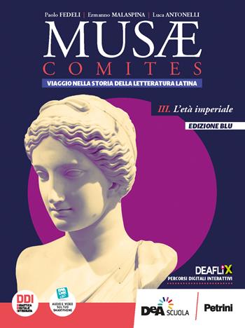 Musae comites. Ediz blu. Per il Liceo scientifico. Vol. 3: L' età imperiale - E. Malaspina, L. Antonelli, P. Fedeli - Libro Petrini 2022 | Libraccio.it
