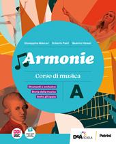 Armonie. Con Tavole illustrate di note e strumenti. Con e-book. Con espansione online. Vol. A-B: Storia della musica-Fare musica