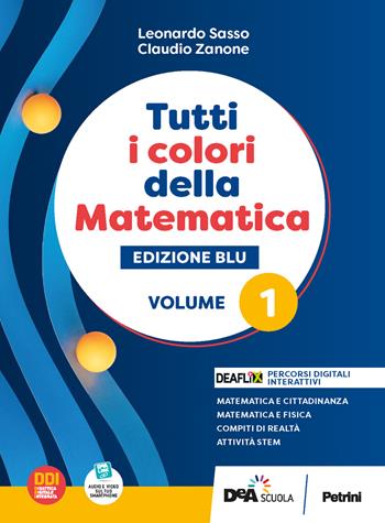 Tutti i colori della matematica. Ediz. blu. Con Quaderno di inclusione e recupero. Per per il 1° biennio delle Scuole superiori. Con e-book. Con espansione online. Vol. 1 - L. Sasso, C. Zanone - Libro Petrini 2022 | Libraccio.it