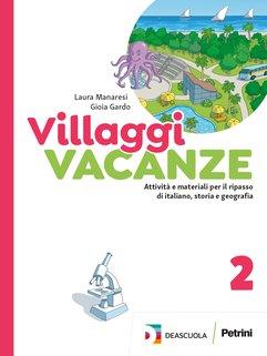 Villaggi vacanze. Attività e materiali per il ripasso di italiano, storia e geografia. Per la Scuola media. Vol. 2 - Laura Manaresi, Gioia Gardo - Libro Petrini 2023 | Libraccio.it