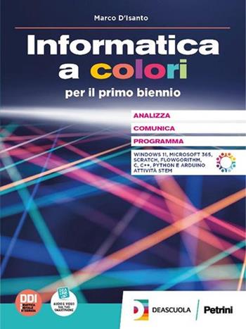 Informatica a colori. Con Laboratorio. Con e-book. Con espansione online - Marco D'Isanto - Libro Petrini 2023 | Libraccio.it