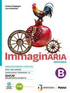 Immaginaria. Con La Letteratura delle origini. Per le Scuole superiori. Vol. B - Laura Manaresi, Giuseppe Zeppegno - Libro Petrini 2024 | Libraccio.it