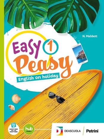 Easy peasy. Per la Scuola media. Vol. 1 - Nicola Mabbott - Libro Petrini 2025 | Libraccio.it