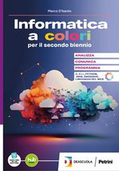Informatica a colori. Con Laboratorio di informatica. Per il 3° e 4° anno delle Scuole superiori. Con e-book. Con espansione online. Vol. 1