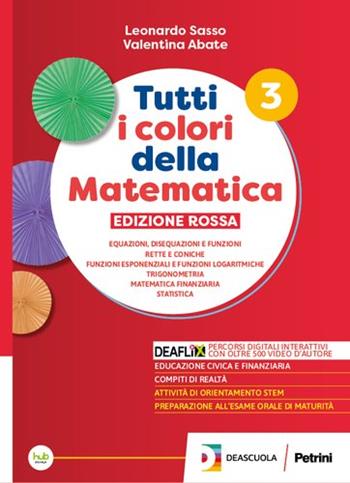 Tutti i colori della matematica. Ediz. Rossa. Con Quaderno. Per gli Ist. Tecnici. Vol. 3 - Leonardo Sasso, Valentina Abate - Libro Petrini 2026 | Libraccio.it