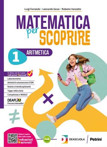 Matematica per scoprire. Aritmetica e Geometria. Con Quaderno Sintesi, Tavole per il ripasso e il recupero. Per la Scuola media. Vol. 1 - Luigi Ferrando, Leonardo Sasso, Roberto Vanzetto - Libro Petrini 2026 | Libraccio.it