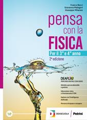 Pensa con la fisica. Per il 3° e 4° anno delle Scuole superiori. Con e-book. Con espansione online. Vol. 1