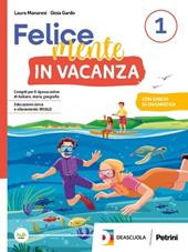 Felicemente in vacanza. Per la Scuola media. Con e-book. Con espansione online. Vol. 1