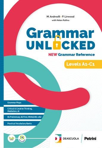 Grammar unlocked. Per le Scuole superiori. - Mariagiovanna Andreolli, Pamela Linwood, Helena Rollins - Libro Petrini 2026 | Libraccio.it