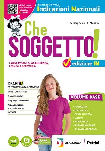 Che soggetto! Ediz. IN. Laboratorio di grammatica, lessico e scritturai. Con Quaderno Operativo, Tavole per il ripasso. Per la Scuola media. - Giulia Borghesio, Luisa Menzio - Libro Petrini 2026 | Libraccio.it