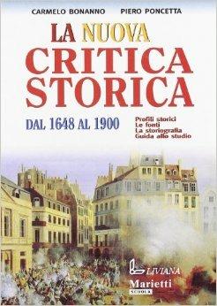 La nuova critica storica. Per le Scuole superiori. Vol. 2: Dal 1648 al 1900. - Piero Poncetta, Carmelo Bonanno, Pierpaolo Arcangioli - Libro Liviana Scolastica 2008 | Libraccio.it