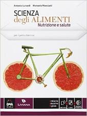 Scienza degli alimenti. Nutrizione e salute. Vol. unico. Con Quaderno delle competenze. Con e-book. Con espansione online