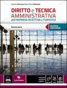 Diritto e tecnica amministrativa dell'impresa ricettiva e turistica. Con e-book. Con espansione online. Vol. 2 - Caterina De Luca, M. Teresa Fantozzi - Libro Liviana Scolastica 2016 | Libraccio.it