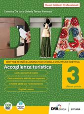 DTA. Diritto e tecniche amministrative della struttura ricettiva. Per l'Ist. professionale alberghiero. Con e-book. Con espansione online. Vol. 3: Accoglienza turistica