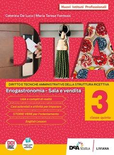 DTA. Diritto e tecniche amministrative della struttura ricettiva. Per l'Ist. professionale alberghiero. Con e-book. Con espansione online. Vol. 3: Enogastronomia. Sala e vendita - Maria Teresa Fantozzi, C. De Luca - Libro Liviana Scolastica 2022 | Libraccio.it