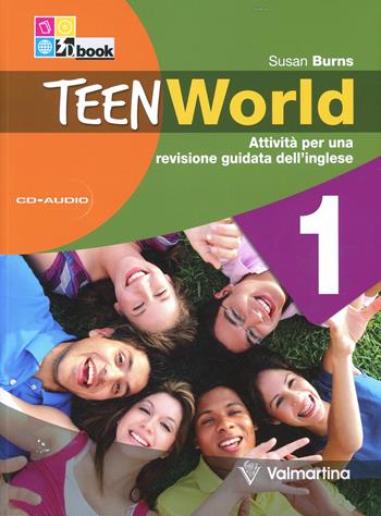 Teenworld. Attività per una revisione guidata dell'inglese. Vol. 1 - Susan Burns - Libro Valmartina 2012 | Libraccio.it
