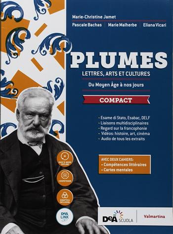 Plumes. Lettres, arts et cultures. Da moyen âge à nos jours. Compact. Con Compétences littéraires e Cartes mentales. Con DVD-ROM. Con Libro: Fascicolo nuovo esame di Stato - Marie-Christine Jamet, Pascale Bachas, Marie Malherbe - Libro Valmartina 2018 | Libraccio.it