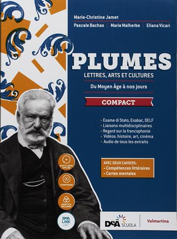 Plumes. Lettres, arts et cultures. Da moyen âge à nos jours. Compact. Con Compétences littéraires e Cartes mentales. Con ebook. Con espansione online. Con DVD-ROM. Con Libro: Fascicolo nuovo esame di Stato - Marie-Christine Jamet, Pascale Bachas, Marie Malherbe - Libro Valmartina 2018 | Libraccio.it