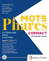 Mots phares compact. Littérature, Arts, Culture. Con Fascicolo esame di Stato, Esabac. Con e-book. Con espansione online